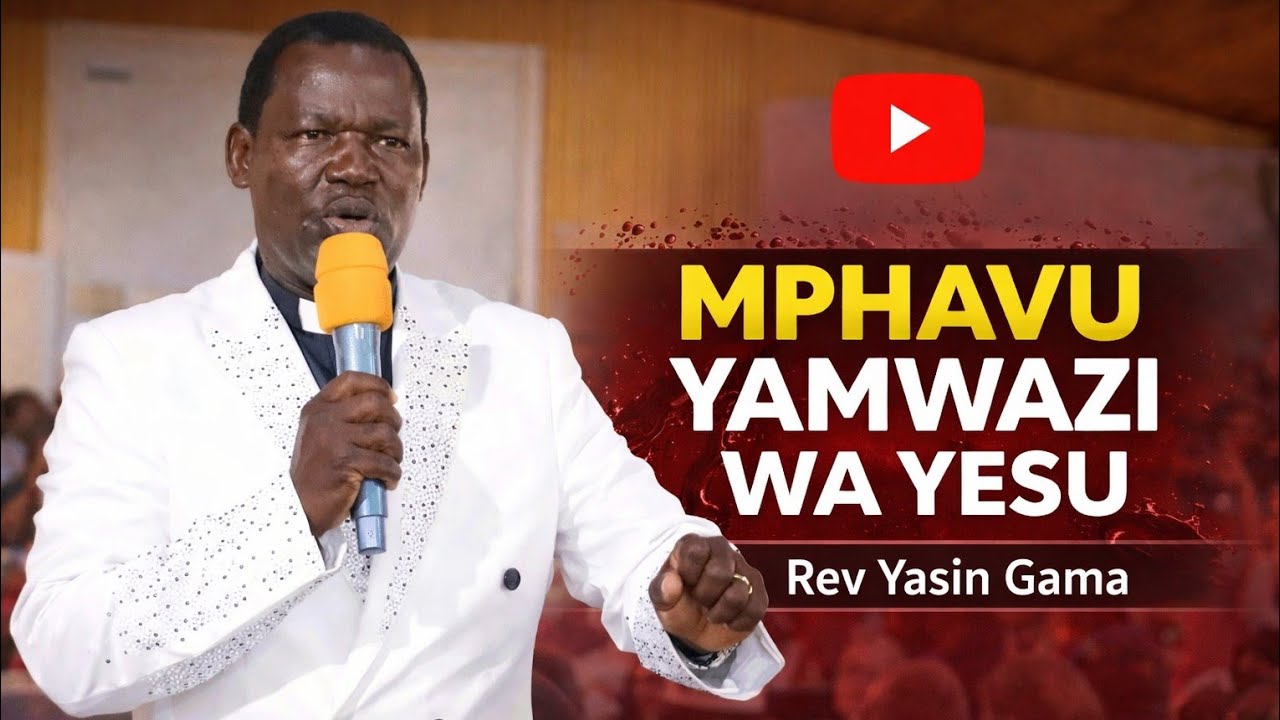 Mphavu yamwazi wa yesu rev Yasin Gama 