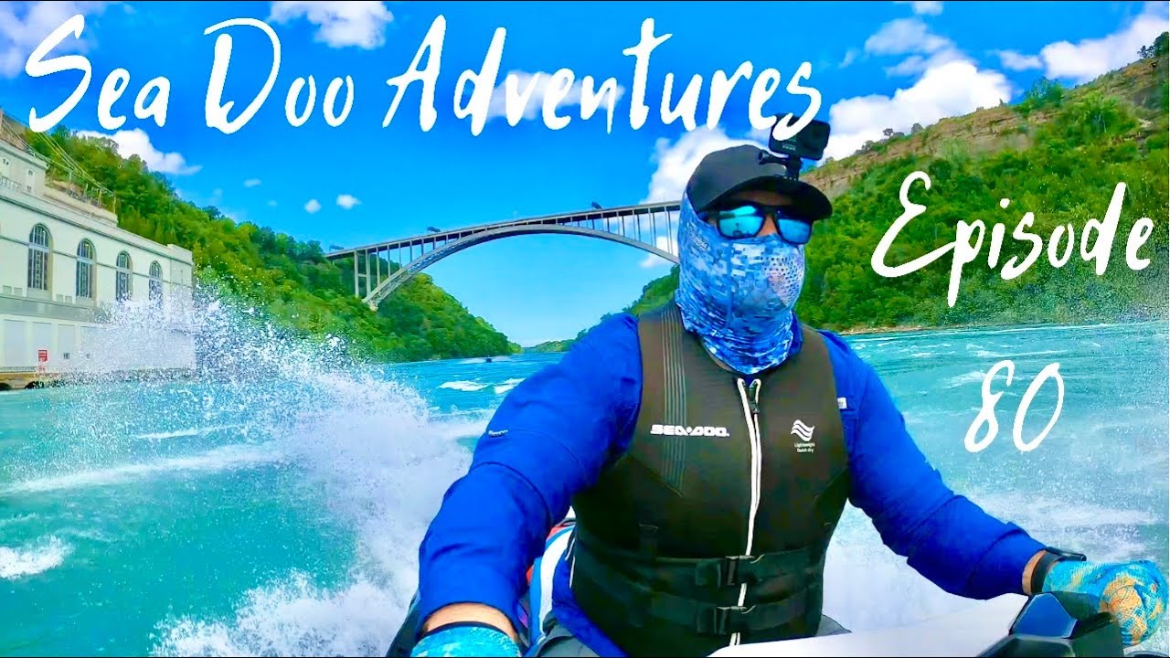 Niagara Rapids! EP 80 Sea Doo Adventures
