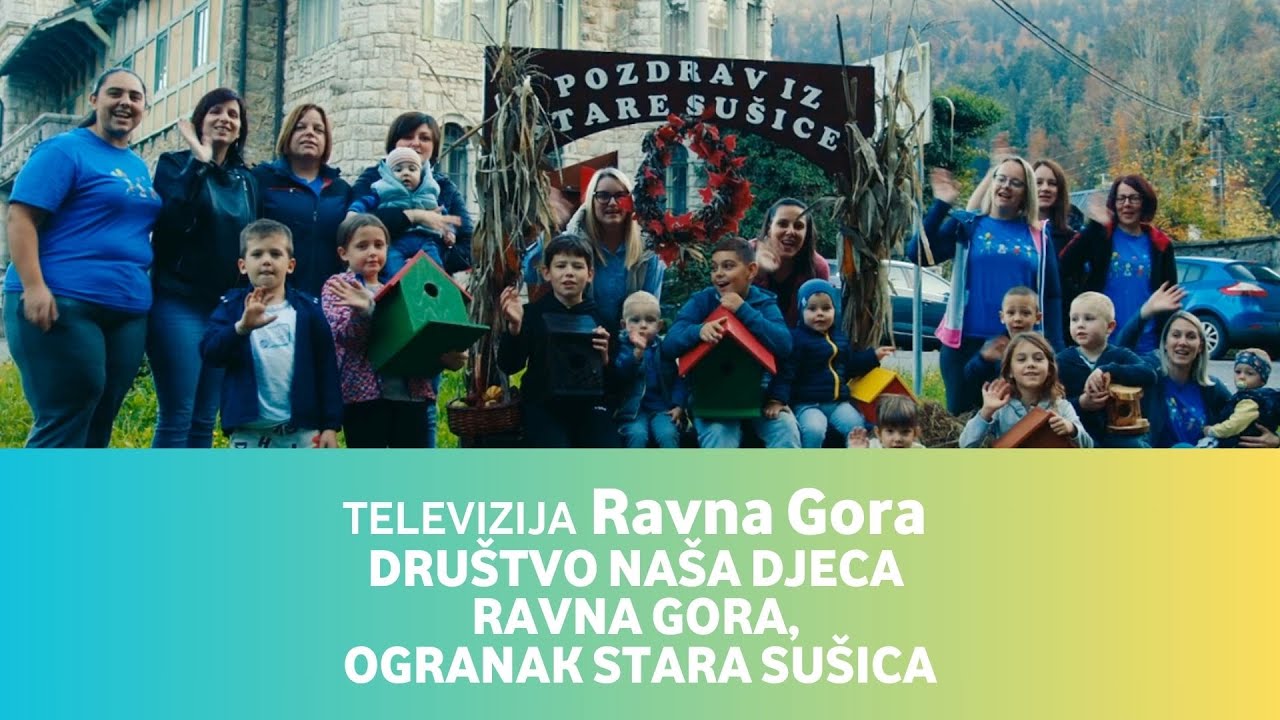 Televizija Ravna Gora • Društvo Naša djeca Ravna Gora, ogranak Stara Sušica