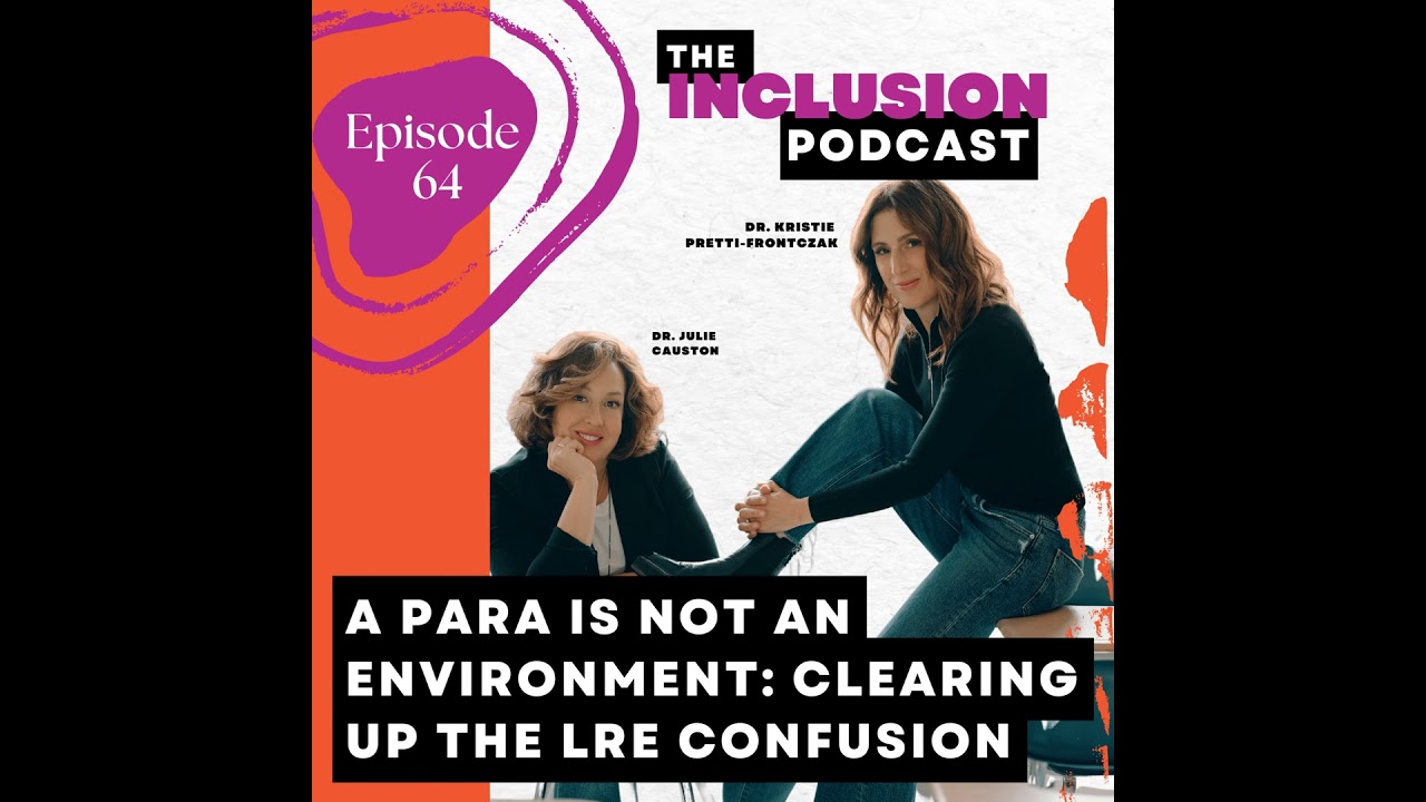 Ep. 64 A Para Is Not an Environment: Clearing Up the LRE Confusion