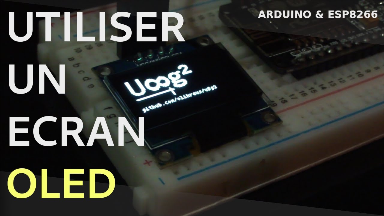 Arduino et ESP8266 | Utiliser un écran OLED avec U8g2