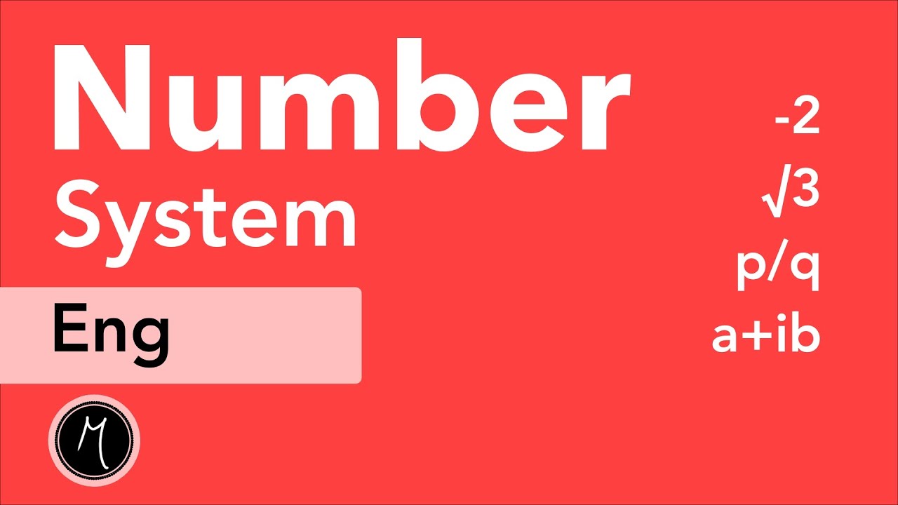 Number System in Mathematics - Best explained with real life examples