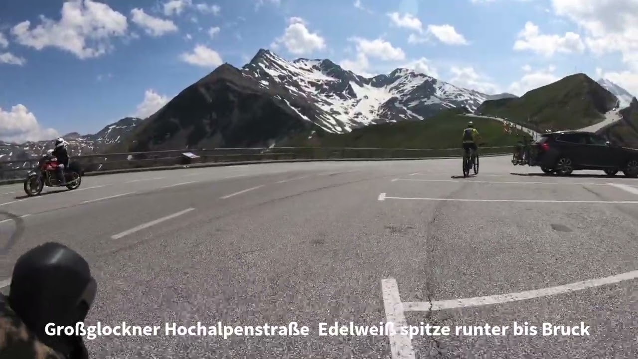 21.6.25 Großglockner Hochalpenstraße Edelweiß spitze  runterfahren zu camping platz