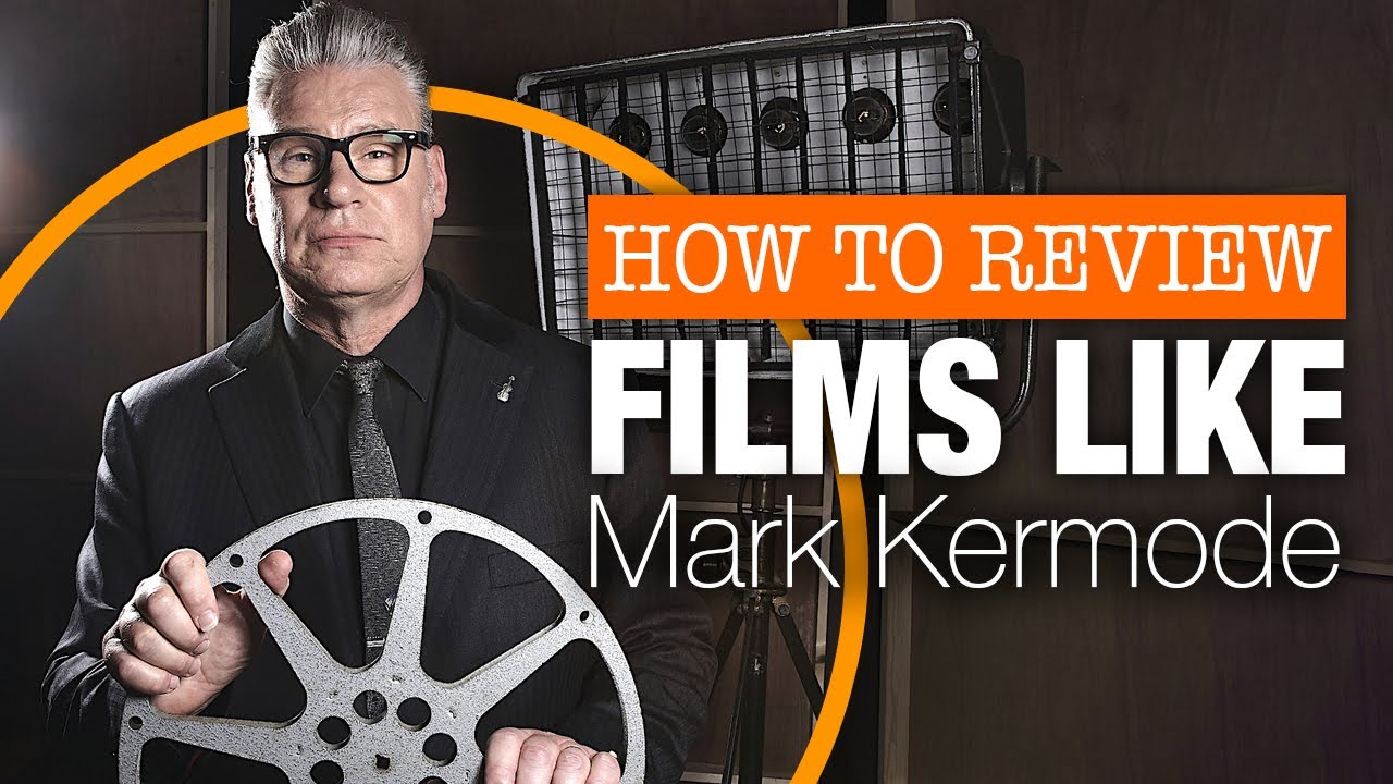 How to review films like Mark Kermode | Film review tutorial