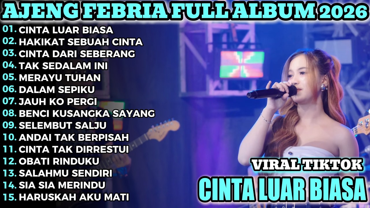 CINTA LUAR BIASA  AJENG FEBRIA FULL ALBUM TERBARU KOPLO DANGDUT VIRAL!!RIMBEL KOPLO