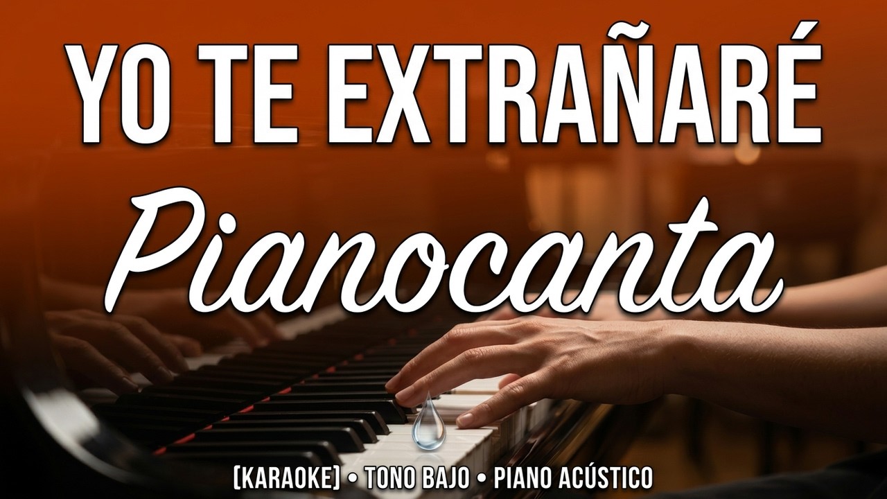 Tercer Cielo - Yo Te Extrañaré (Piano Karaoke Tono Bajo)