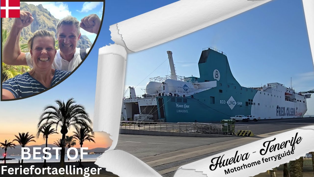 Huelva-Tenerife - Motorhome ferryguide. 33 hours - Is it worth it?