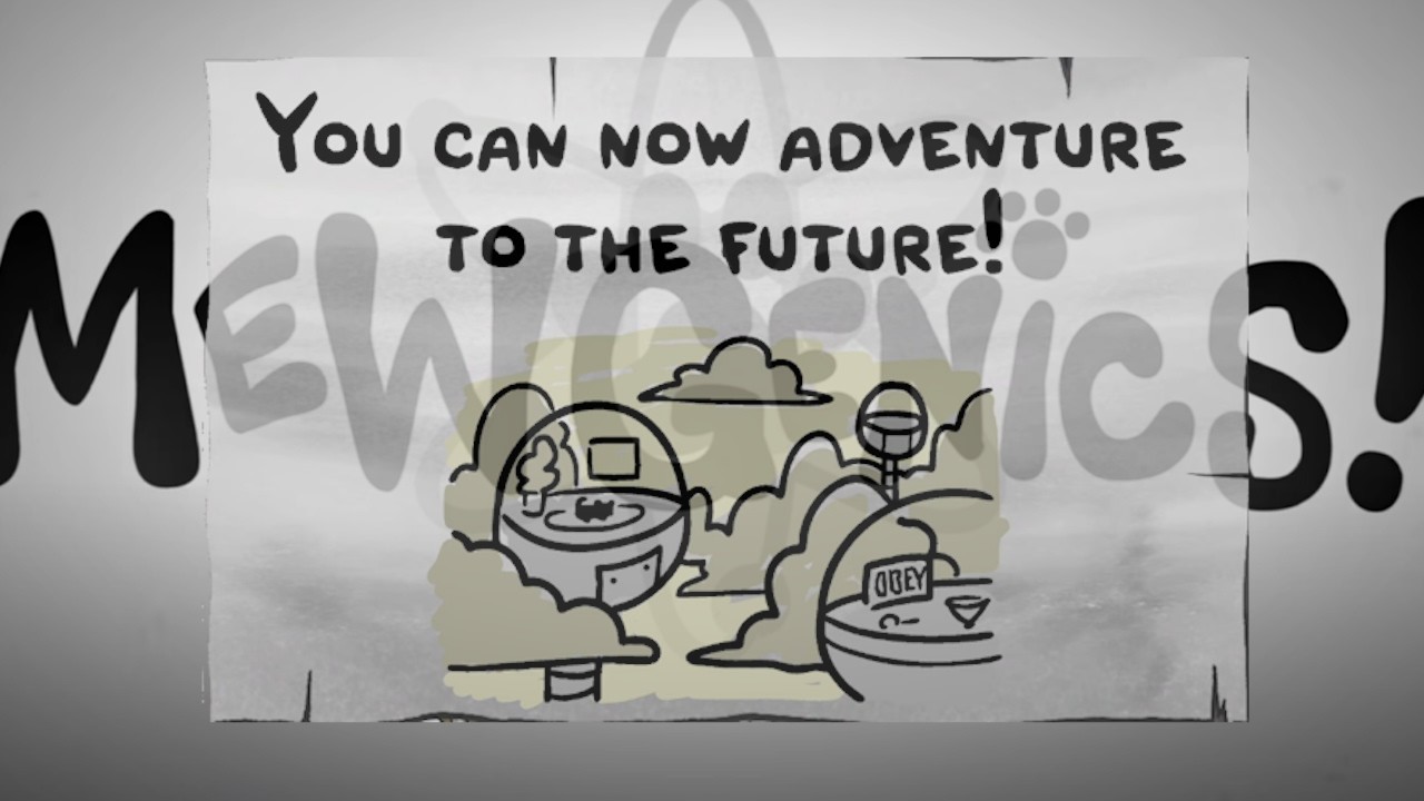 YOU CAN NOW TRAVEL TO THE FUTURE (MEWGENICS)