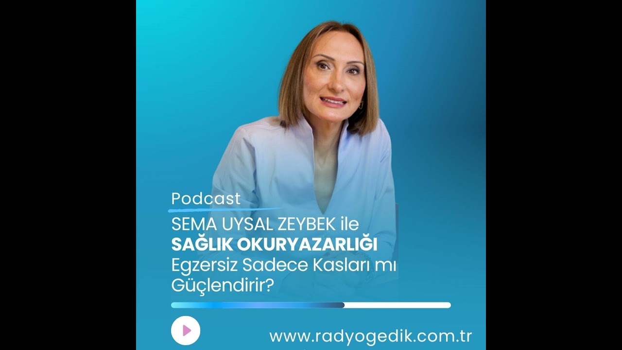 SAĞLIK OKURYAZARLIĞI-Egzersiz Sadece Kasları mı Güçlendirir?