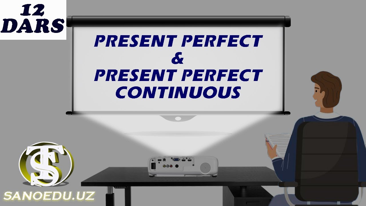 Present Perfect&Present Perfect Continuous |Hozirgi tugallangan va hozirgi tugallangan davomli zamon