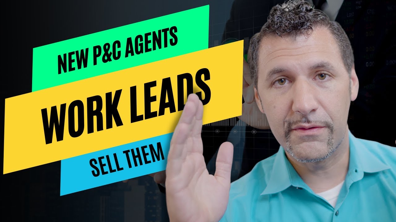 TOP 4 ways to work insurance leads for P&C Agents