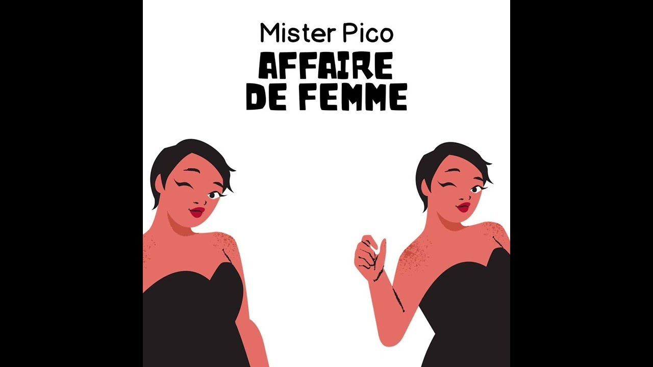 Mister Pico - Affaire de femmes