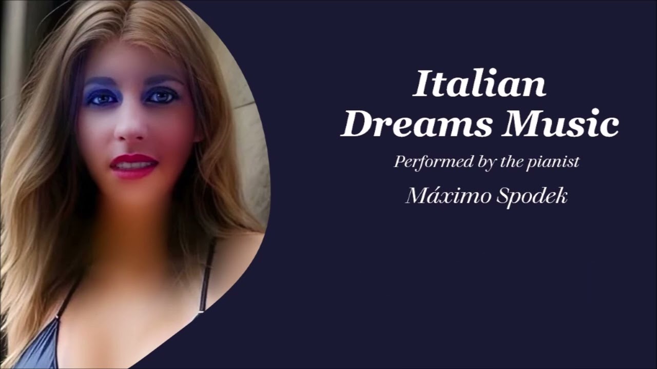 Italian Dreams Music Compilation 1 Piano, Strings and Arrangements Romantic, Relaxing, Instrumental