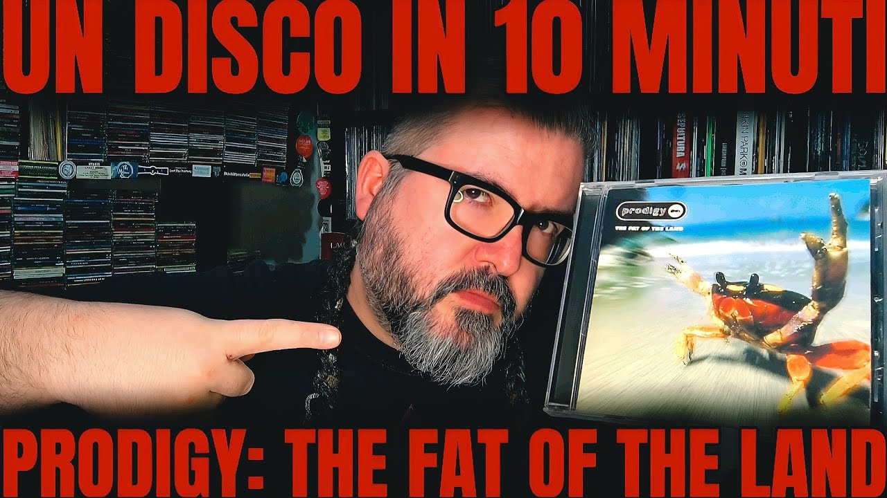 THE PRODIGY - THE FAT OF THE LAND (1997) • Un disco in 10 minuti #18