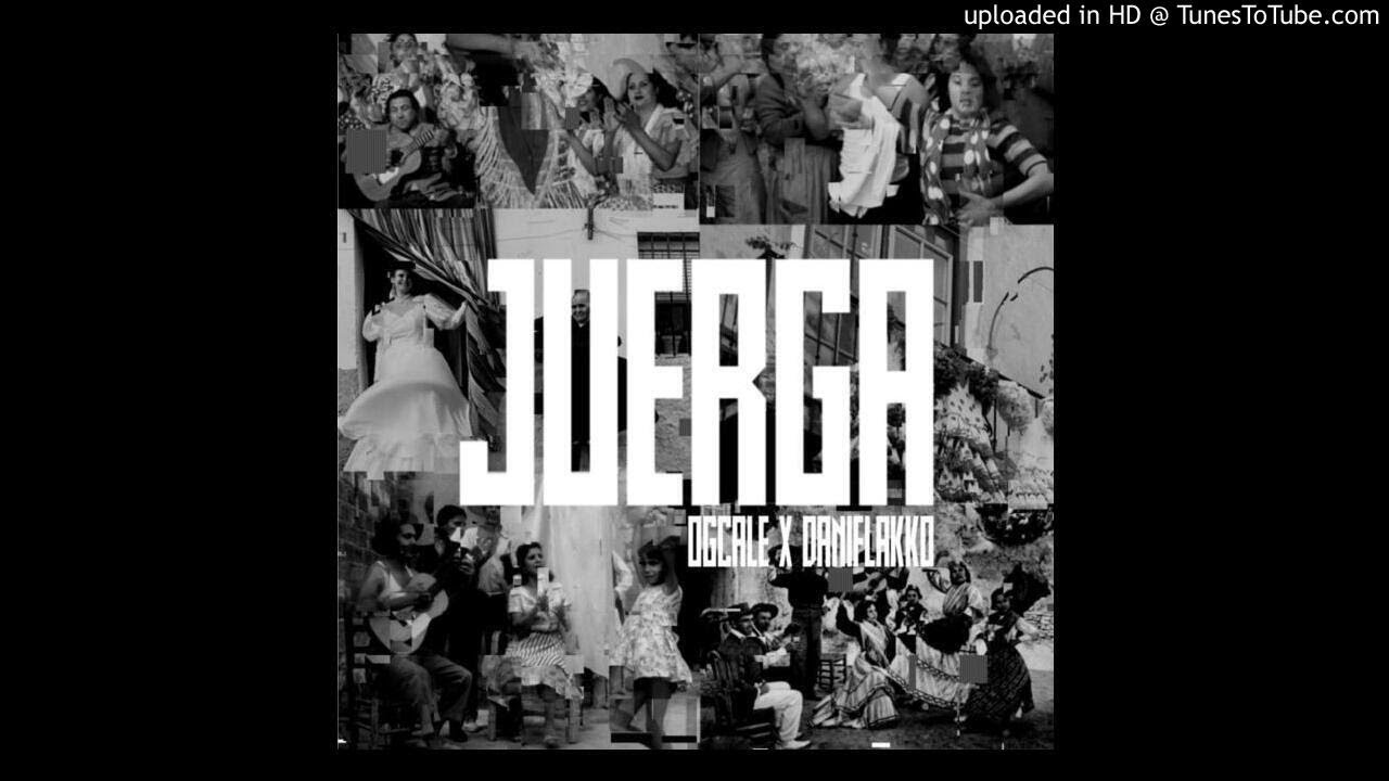 OGCALE X DANIFLAKKO - JUERGA