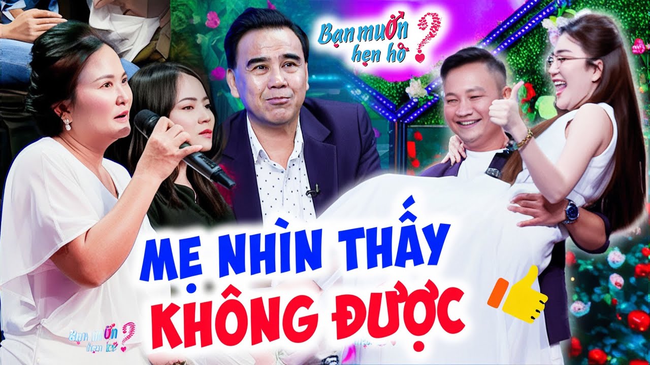 KÉN RỂ cho con gái đẹp như hoa hậu LỠ LẦN ĐÒ mẹ vợ CHÊ THẲNG đàng trai KHÔNG ĐƯỢC | Bạn Muốn Hẹn Hò