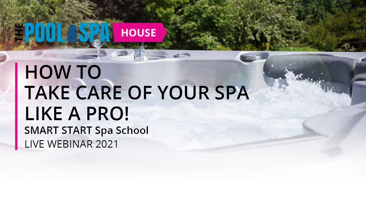 How To Maintain Your Spa Like a Pro!  Spa School Webinar 2021