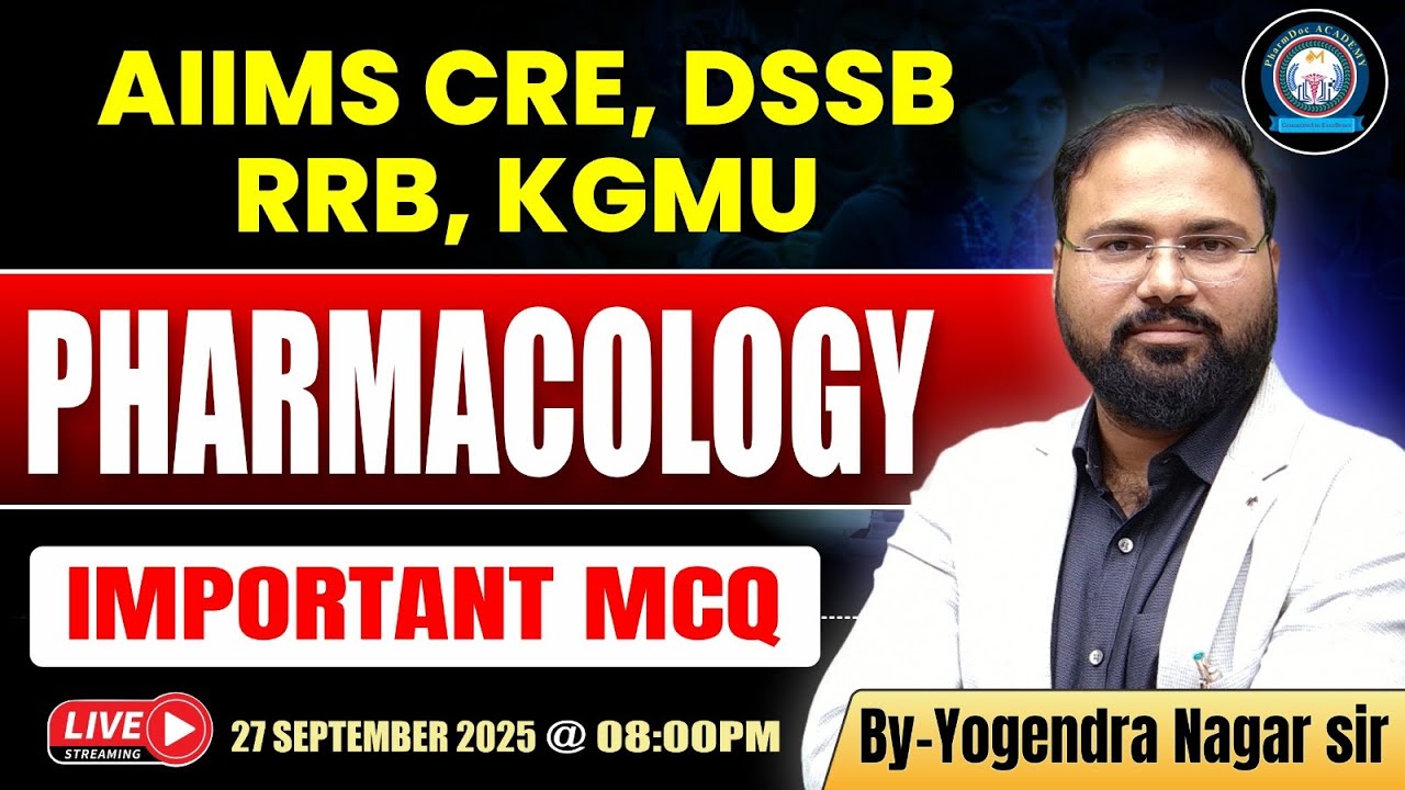 Pharmacology MCQ | AIIMS CRE, DSSSB, RRB, KGMU Pharmacist Exam 2025 | Live by Yogendra Nagar Sir