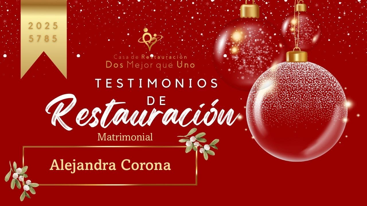 Alejandra Corona Testimonio Restauracion Matrimonial  |🎄Maratón Navideño 2025🎄