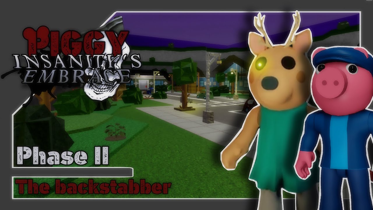 Piggy: Insanity’s embrace | Phase II | The Backstabber | Piggy: build mode