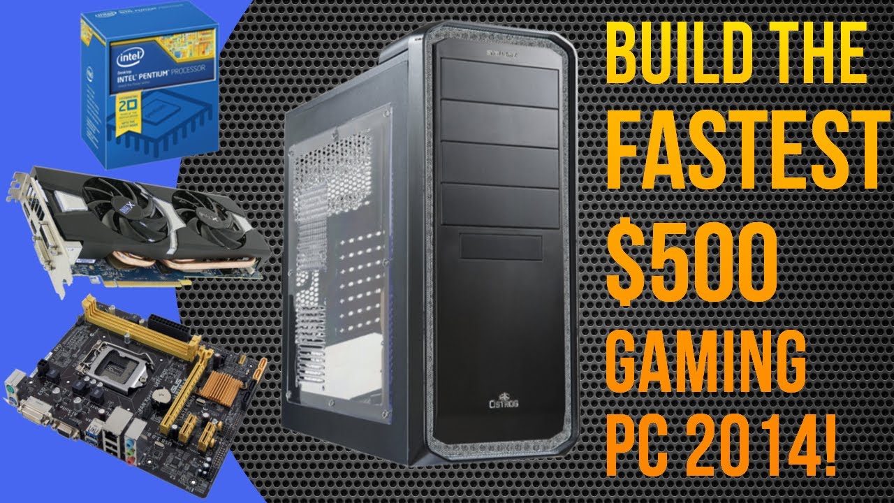 BUILD THE FASTEST $500 GAMING PC AUGUST 2014! (Pentium G3258, Radeon R9 280) CONSOLE KILLER!