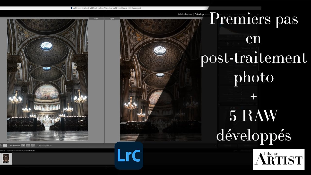Premiers pas en post-traitement photo avec Lightroom et d&eacute;veloppement de 5 RAW - Like an Artist