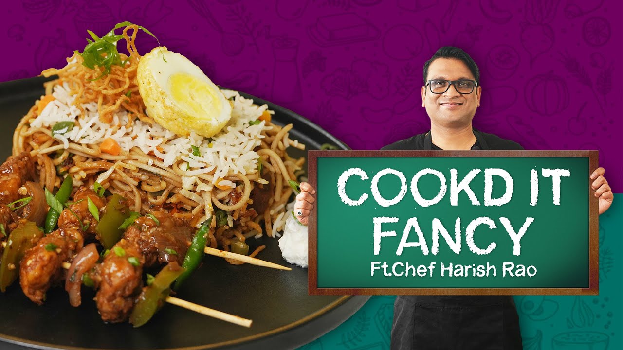 Cookd It Fancy ft Chef Harish Rao | Chinese Biryani | Cookd It Fancy | Ft. Chef Harish Rao | Cookd