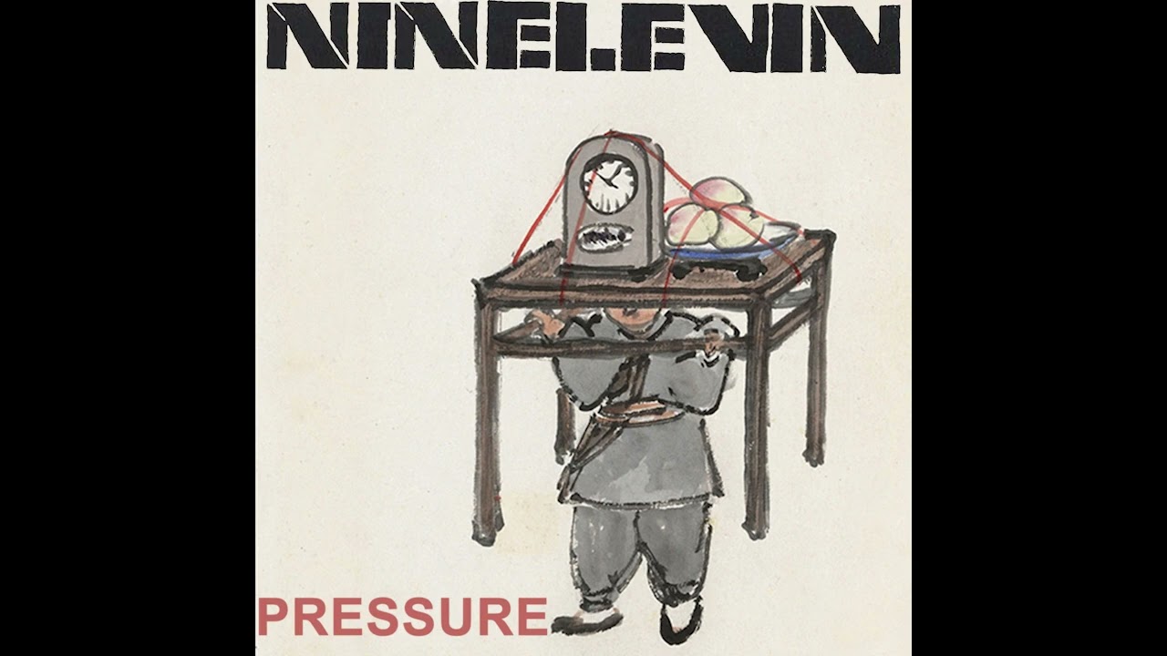 REMEMBER NINELEVIN | PRESSURE