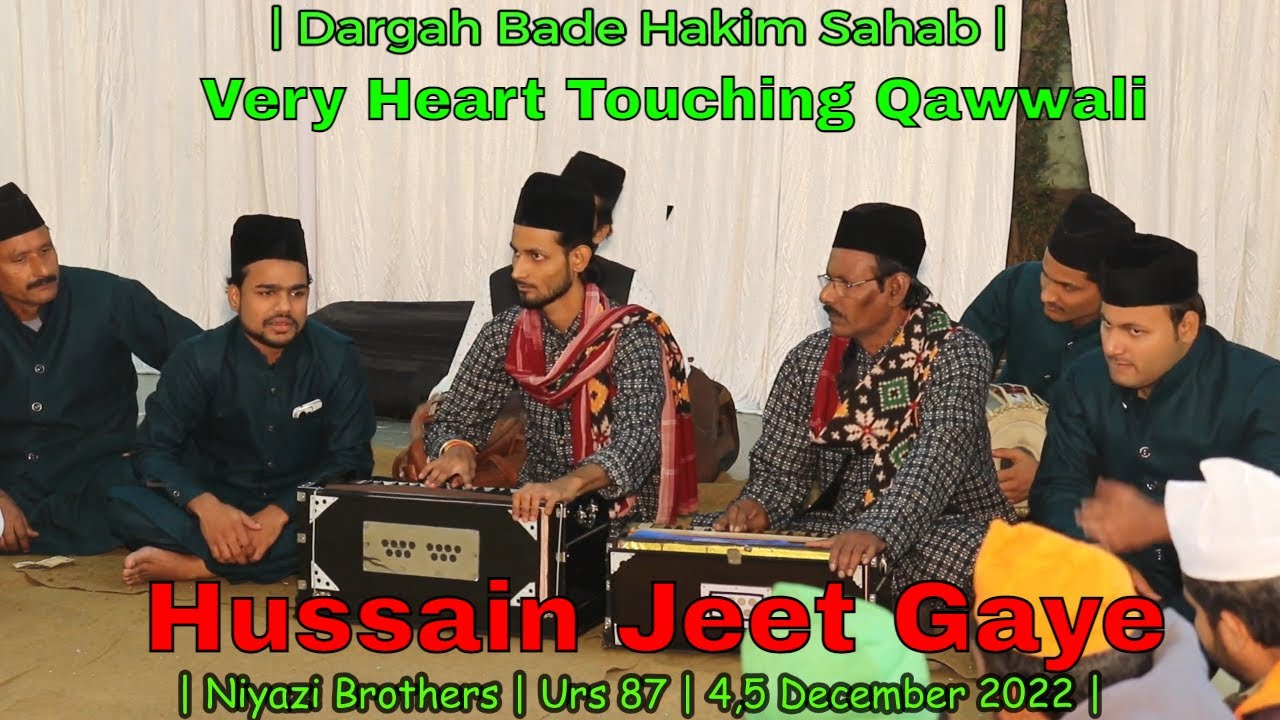 Hussain Jeet Gaye | Niyazi Brothers | Urs 87 | 4,5 December 2022