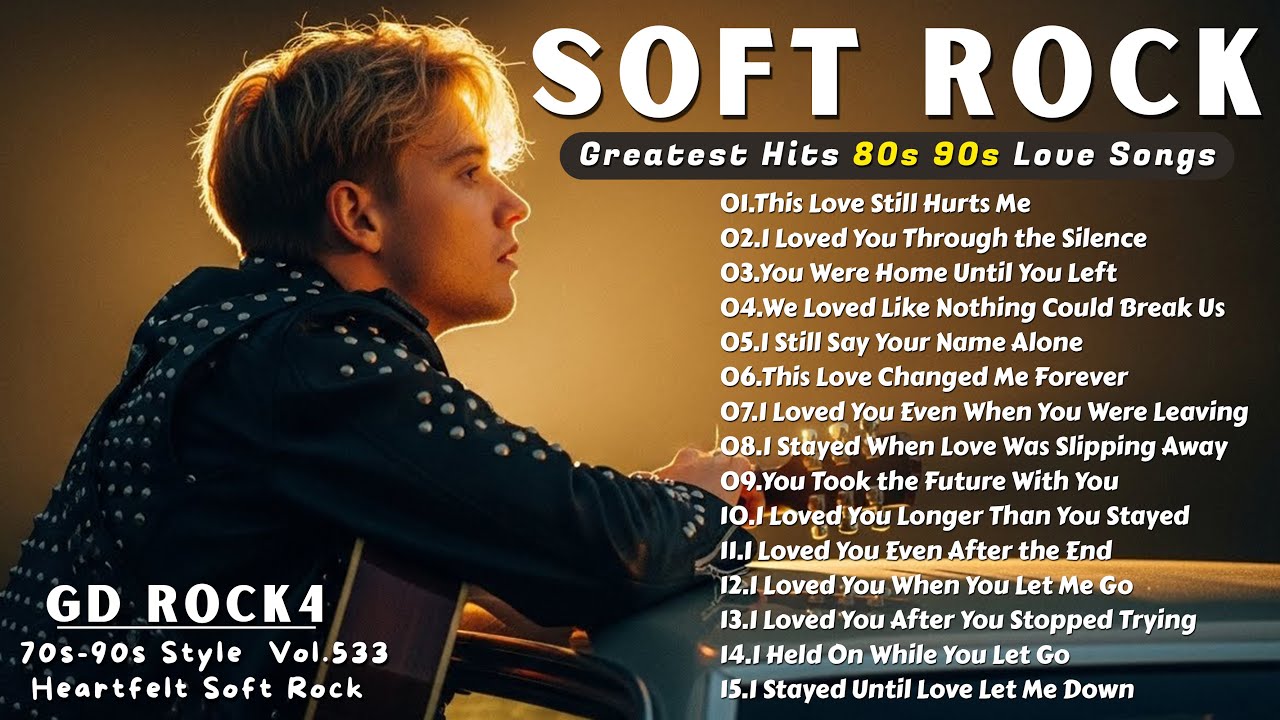 Soft Rock Ballads for Broken Hearts 💔 70s 80s 90s Love Songs