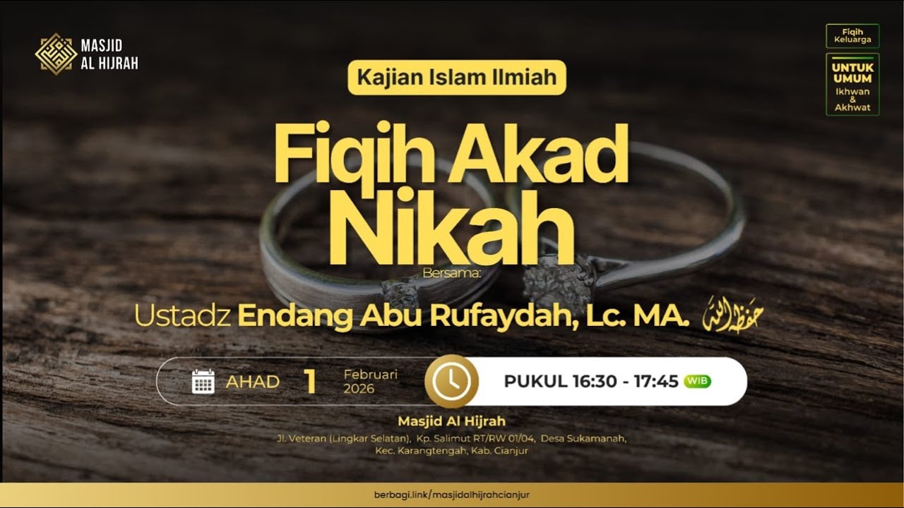 kajian Islam Ilmiah Masjid al Hijrah Cianjur Ust Endang Abu Rufaydah, Lc. MA.