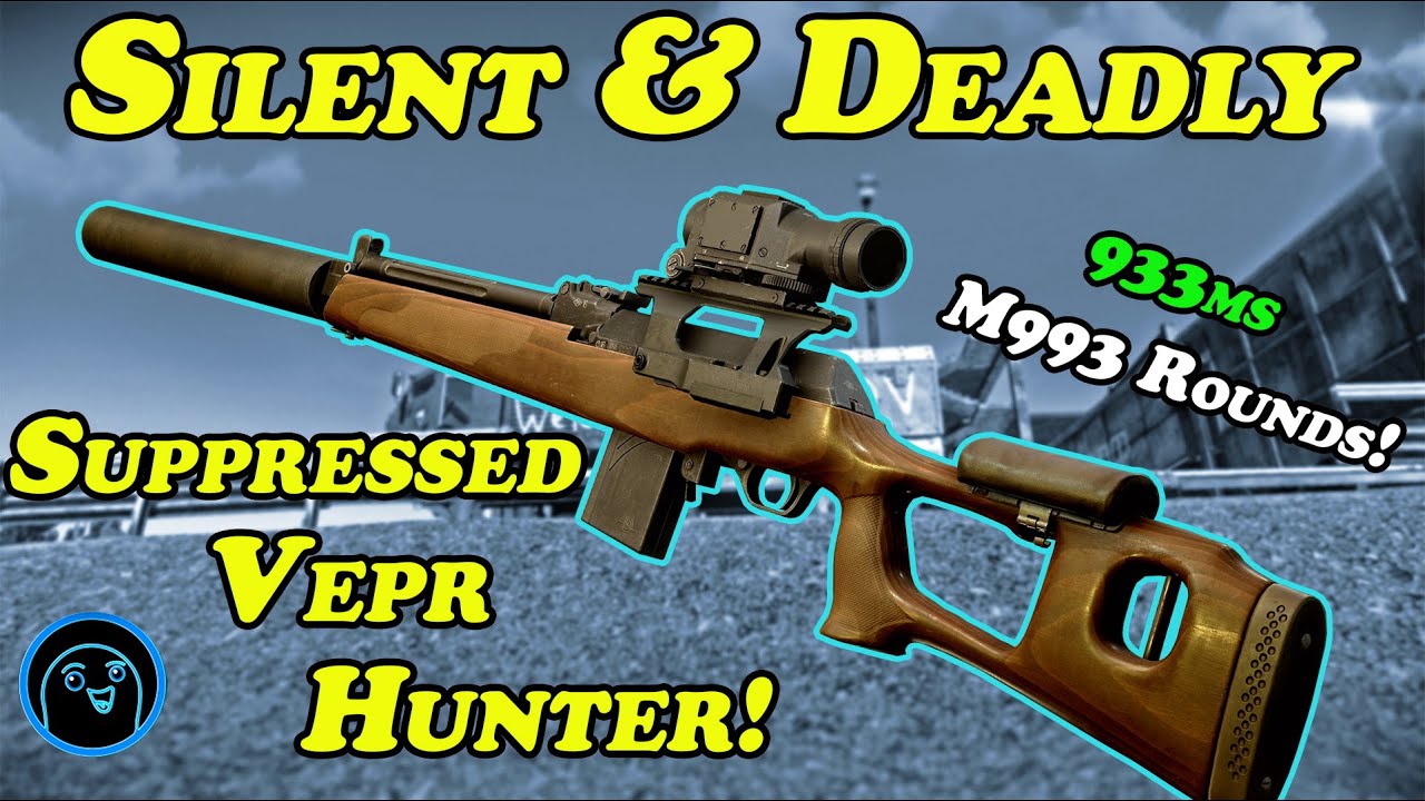 Silent & Deadly - Suppressed Vepr Hunter - PVP Highlights Ep 12 - Escape from Tarkov.