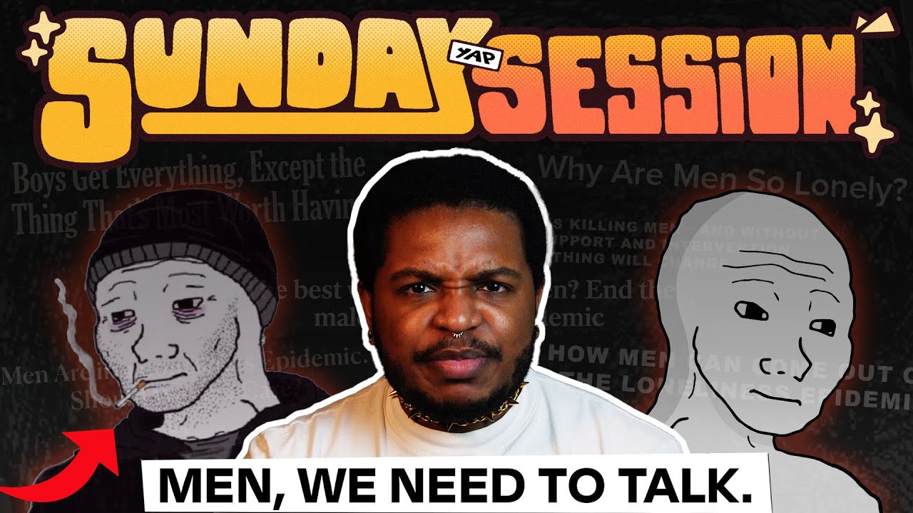 Men Must Save Men From the Male Loneliness Epidemic | Sunday Yap Session Ep. 38 | midwestsidegunn