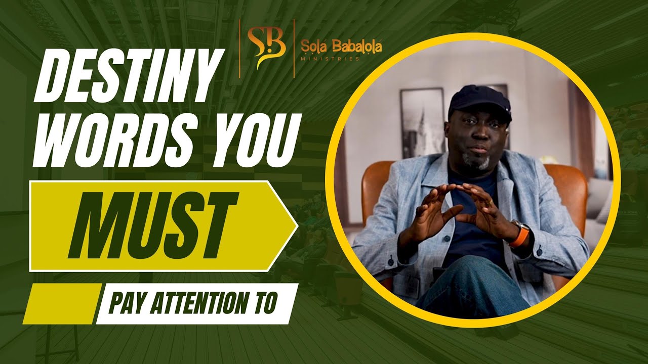 DESTINY WORDS YOU MUST PAY ATTENTION TO 