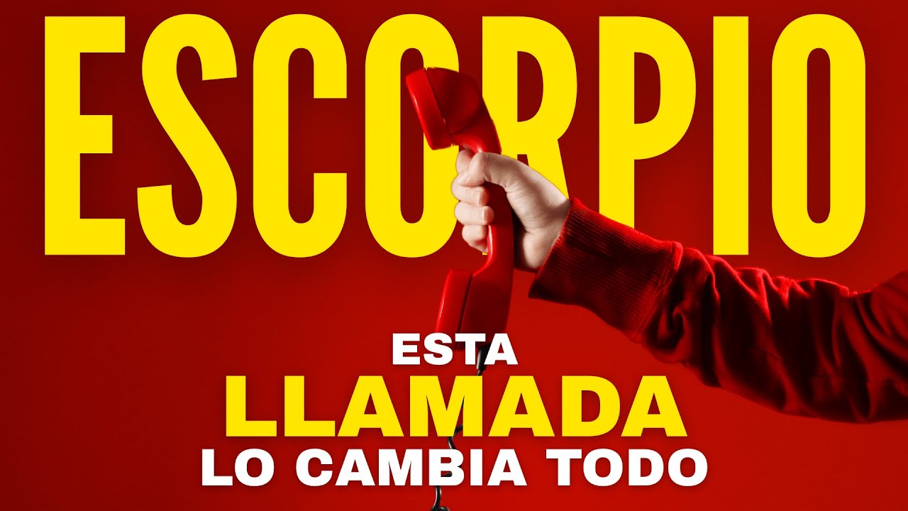 🔴ESCORPIO♏| UNA LLAMADA ☎️  QUE LO CAMBIA TODO❗ TU VIDA SE TRANSFORMA 🌈