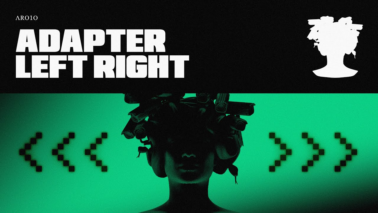 LEFT RIGHT - ADAPTER (OFFICIAL VIDEO) (@adapterdj )