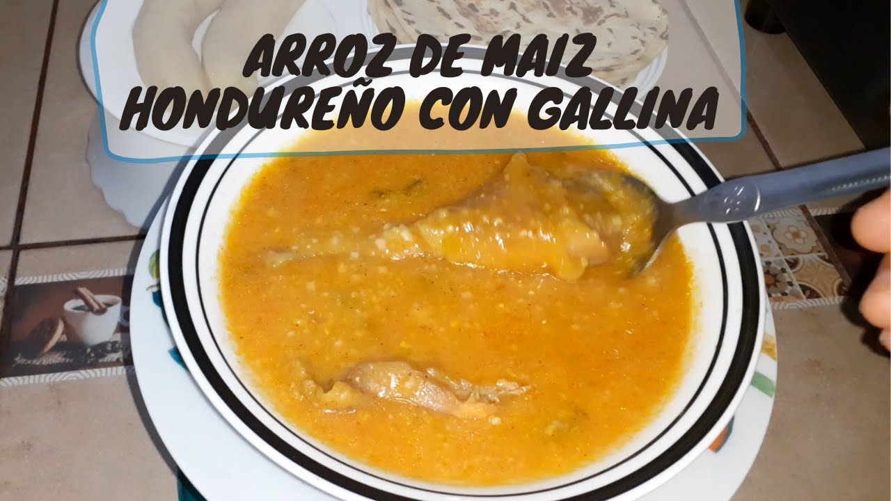 COMO HACER ARROZ DE MAIZ HONDUREÑO CON GALLINA