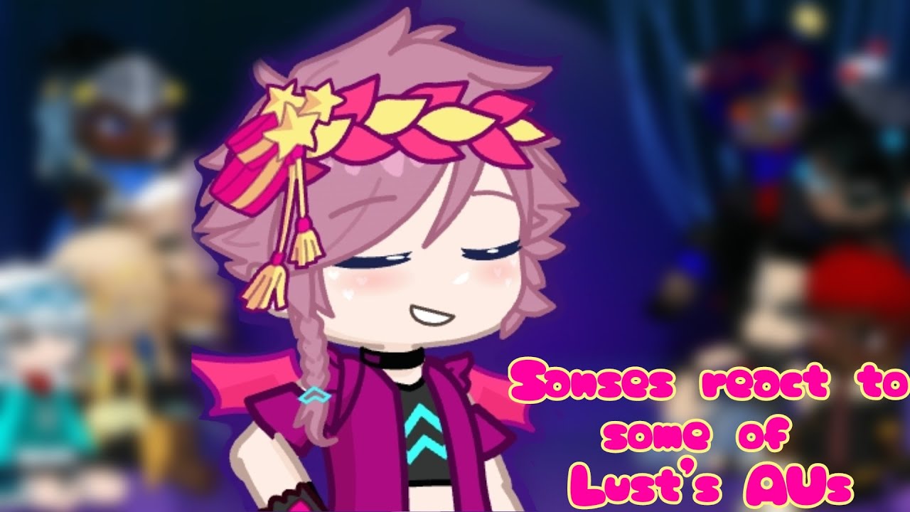 Sans AU react to some of Lust's AUs