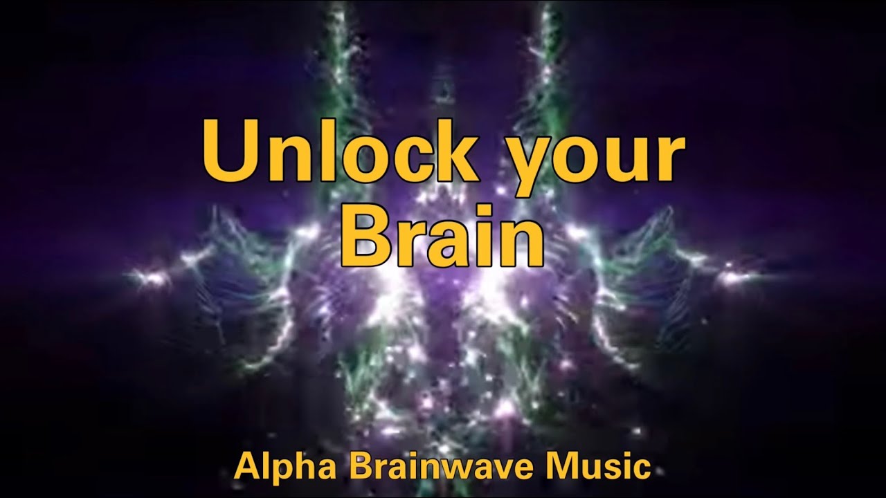 Music to UNLOCK your Brain's FULL POWER | Alpha Brainwave music | 9hz Binaural Beats | 528hz music |