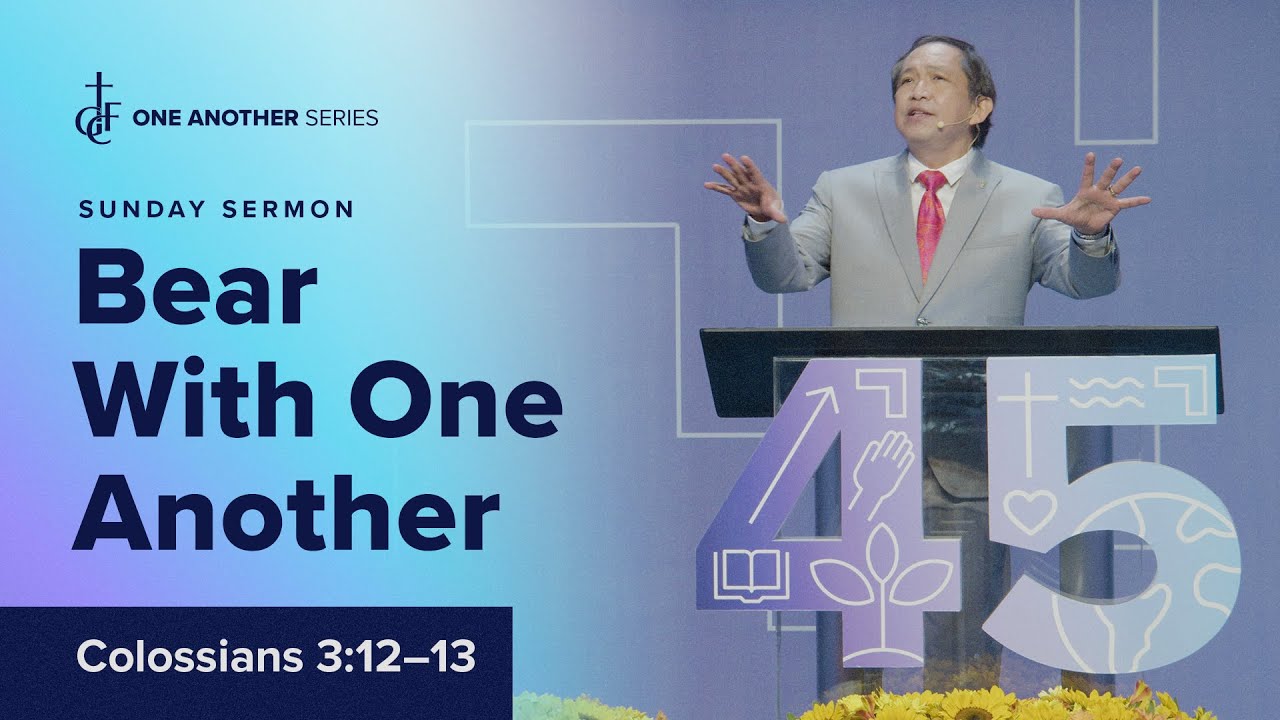Sunday Sermon • Colossians 3:12-13 • Bear With One Another