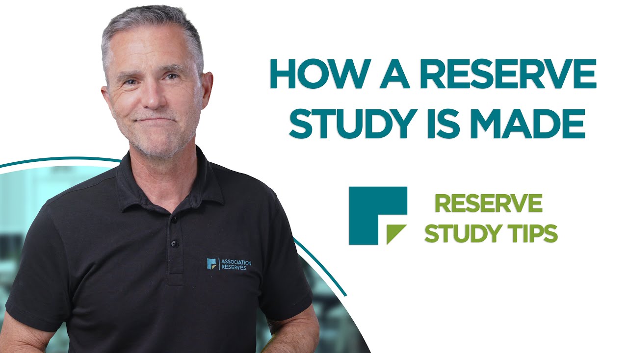 How a Reserve Study is Made | Reserve Study Tips | Association Reserves
