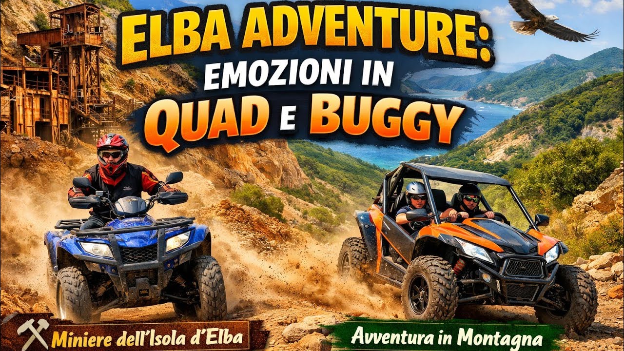 Elba Adventure: Emozioni in Quad e Buggy