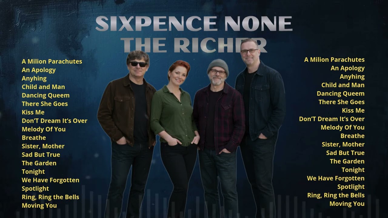 🎶 Sixpence None The Richer – Full Album & Best Songs (Kiss Me, There She Goes, Don’t Dream It’s Over