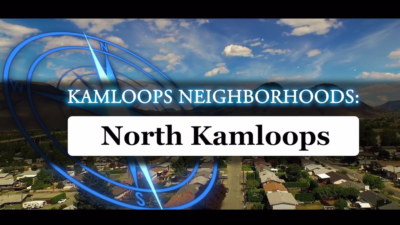 Explore the North Kamloops Neighbourhood in Kamloops
