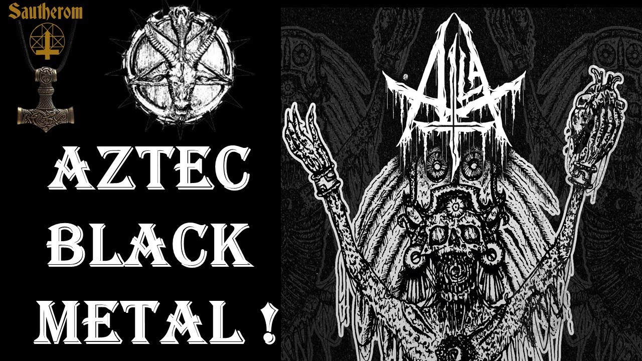 AZTEC BLACK METAL !!!