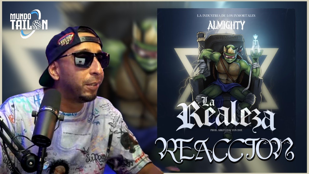 ALMIGHTY - LA REALEZA | REACCION