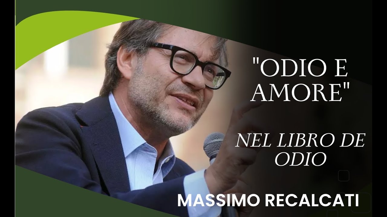 Massimo Recalcati || "Odio e amore: il desiderio come origine del conflitto" - nel libro De Odio