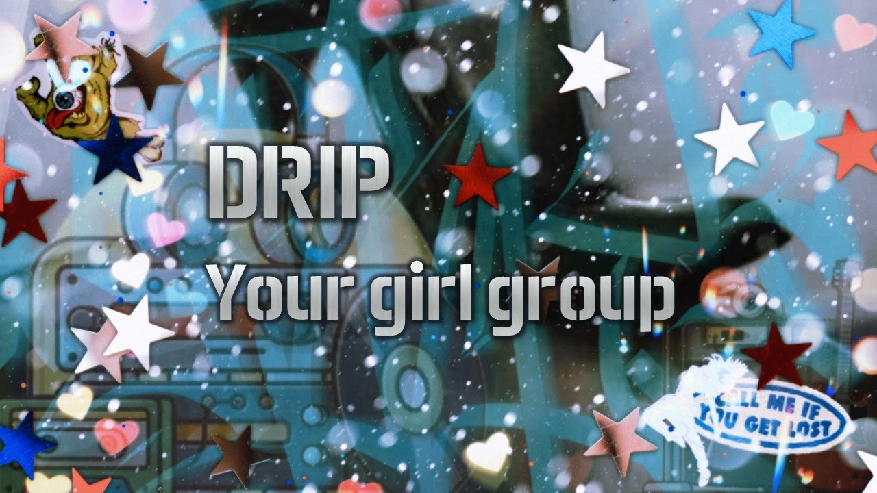 YOUR GIRL GROUP | DRIP | original by BABYMONSTER | 9 members version