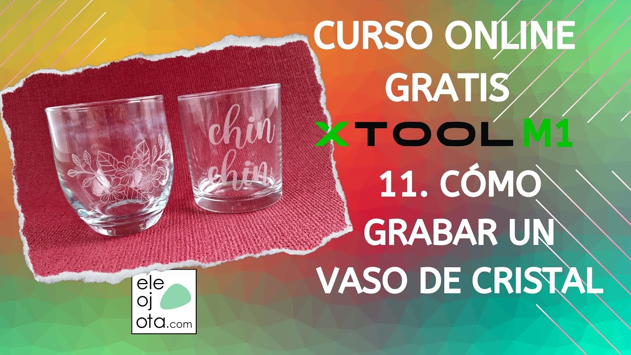 Curso online gratis de xTool M1: 11 Como grabar un vaso de cristal con xTool M1