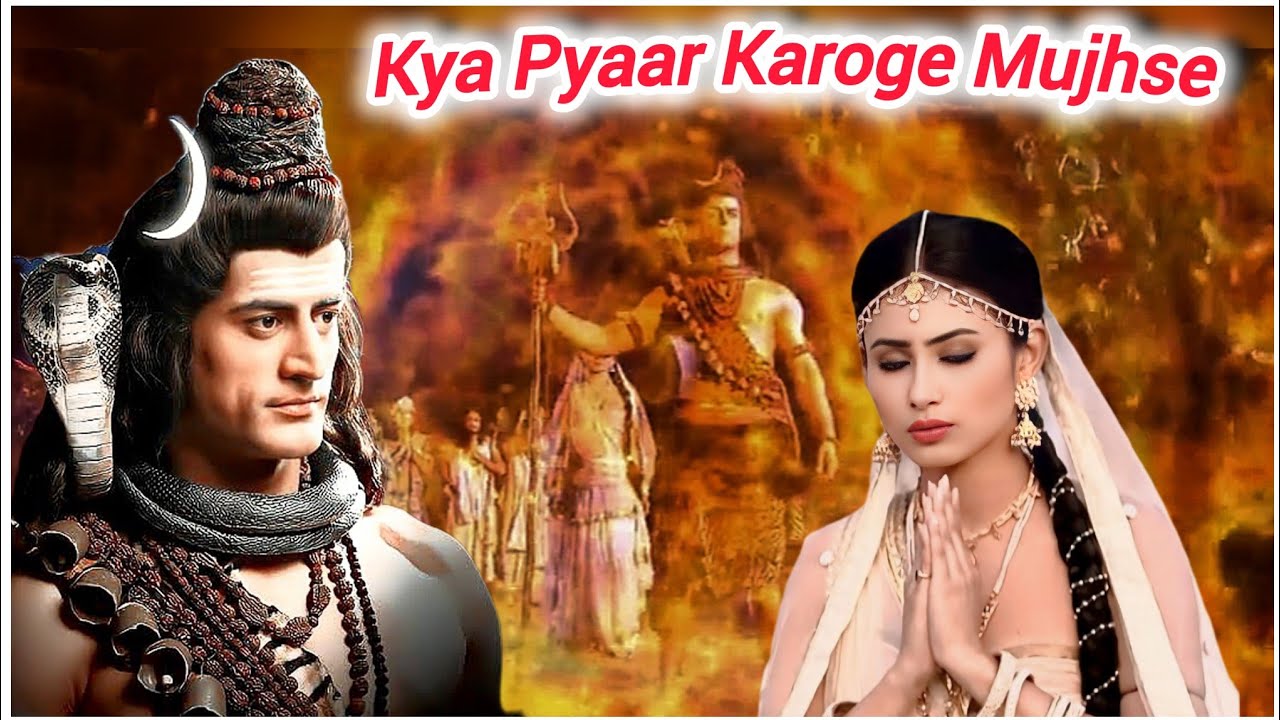 • kya pyaar karoge mujhse •||•Mahadev×Sati•||•VM•||